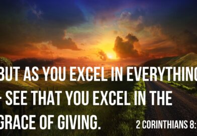 Excel in the Grace of Giving – Sermon for June 30, 2024